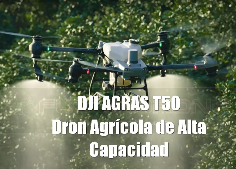 DJI Agras T50 Dron Agricola